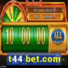 t44 bet.com